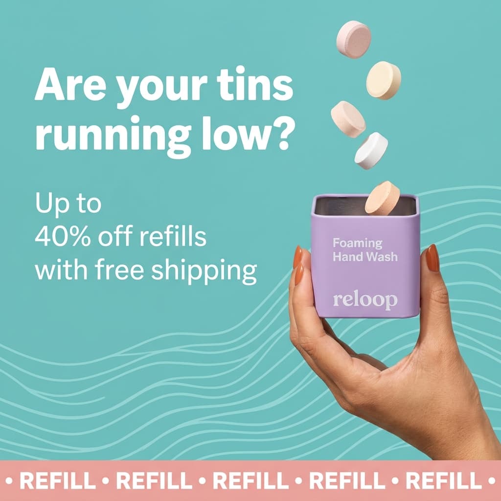 Reloop — Are Your Tins Running Low? (40% Off Refills)