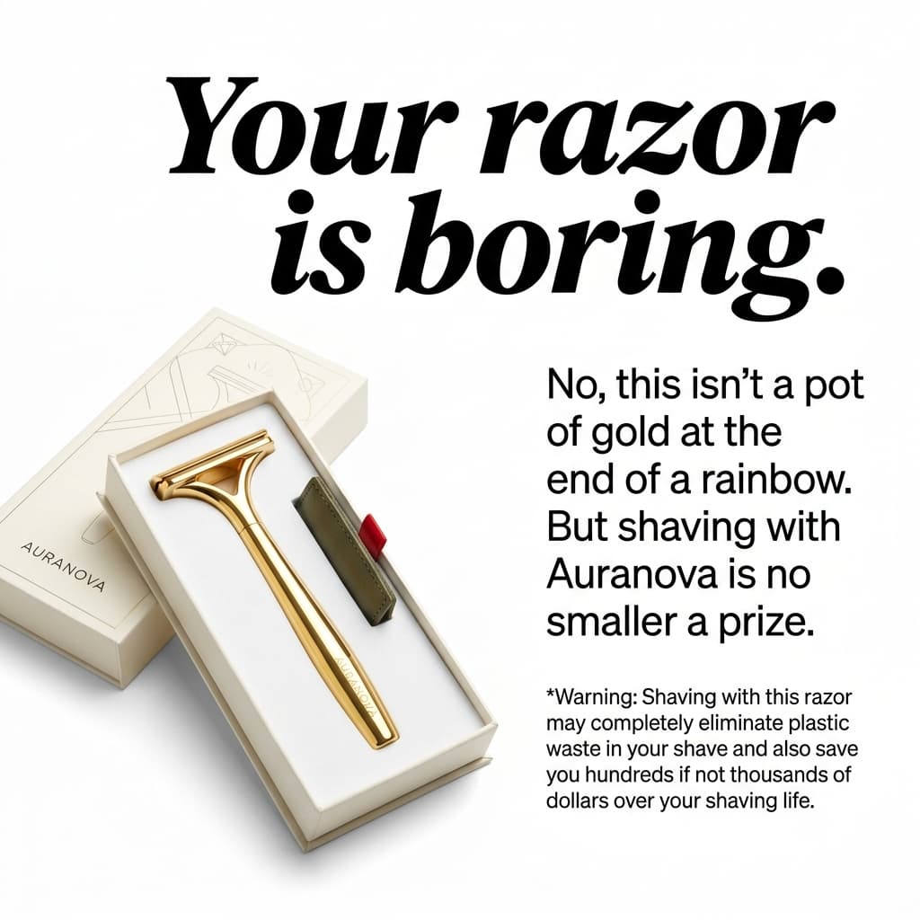 Auranova "Your Razor is Boring" — Luxury Sustainable Razor Ad